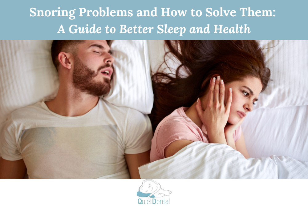 Snoring Problems and How to Solve Them A Guide to Better Sleep and Health
